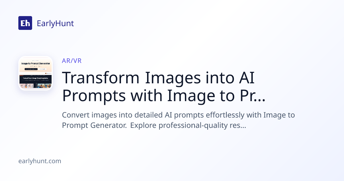 Transform Images into AI Prompts with Image to Prompt Generator