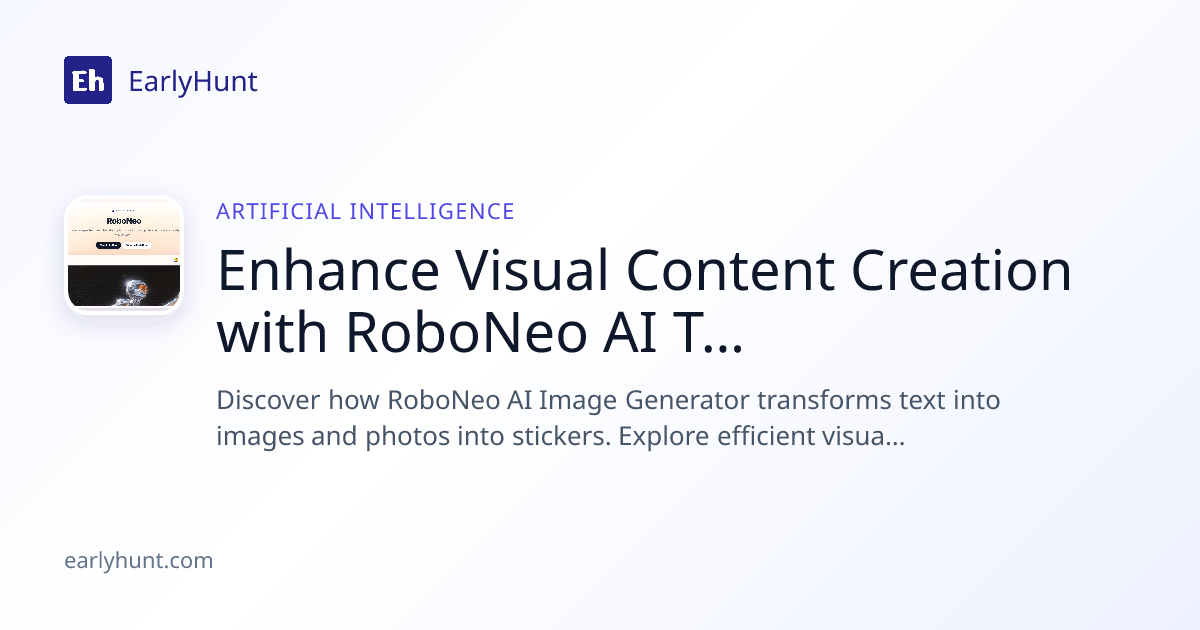 Enhance Visual Content Creation with RoboNeo AI Tools