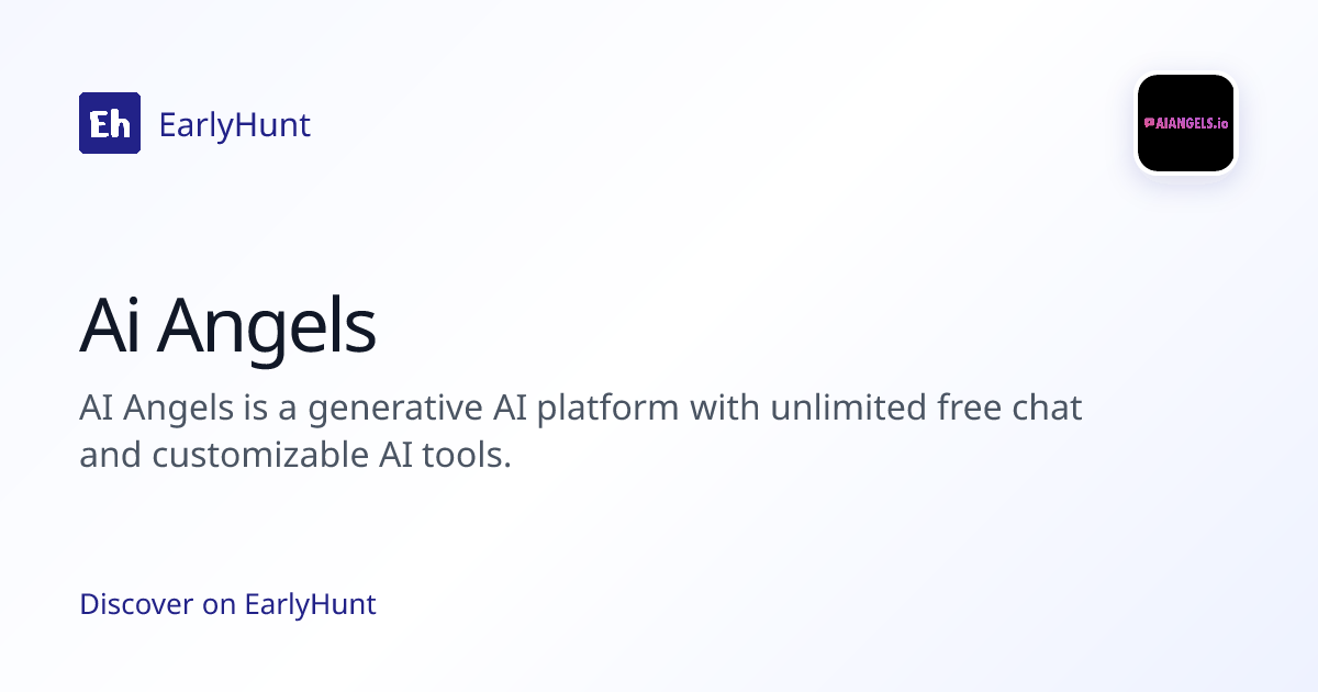 Ai Angels — Artificial Intelligence Tool | EarlyHunt | EarlyHunt