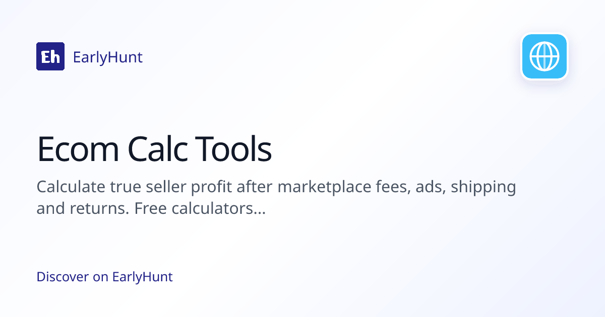 Ecom Calc Tools — E-commerce Tool | EarlyHunt | EarlyHunt