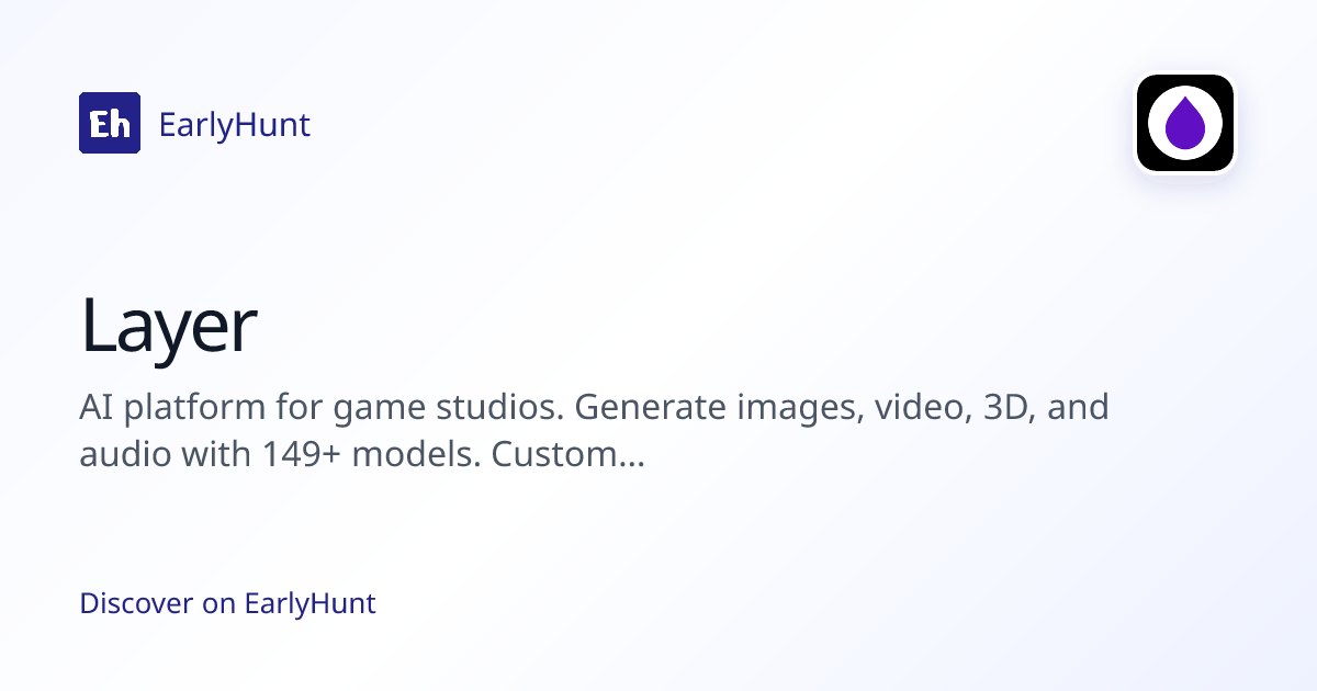 Layer — Artificial Intelligence Tool | EarlyHunt | EarlyHunt