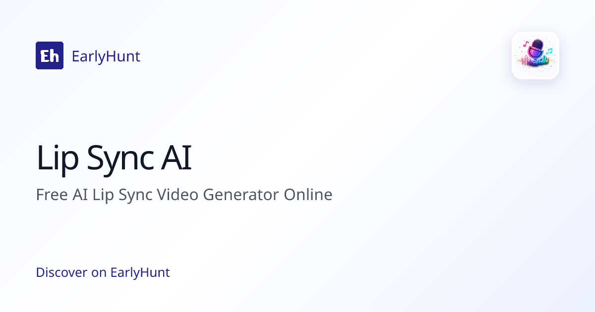Lip Sync AI — Artificial Intelligence Tool | EarlyHunt | EarlyHunt