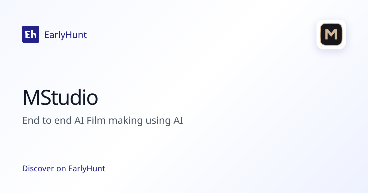 MStudio — Artificial Intelligence Tool | EarlyHunt | EarlyHunt