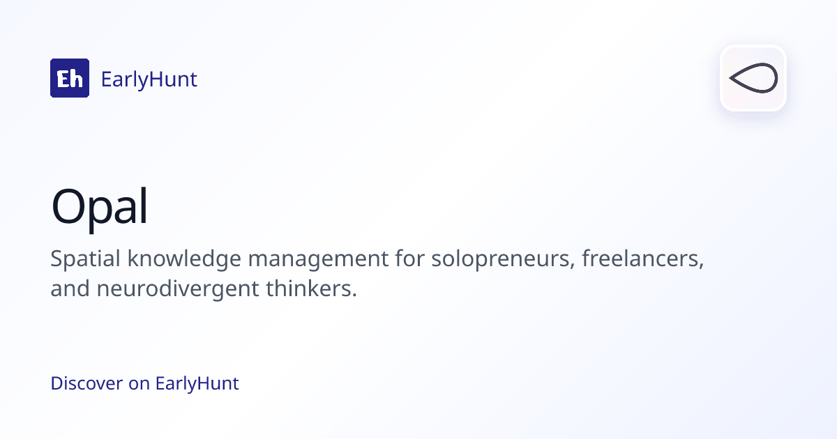 Opal — Productivity Tool | Pricing & Features | EarlyHunt | EarlyHunt