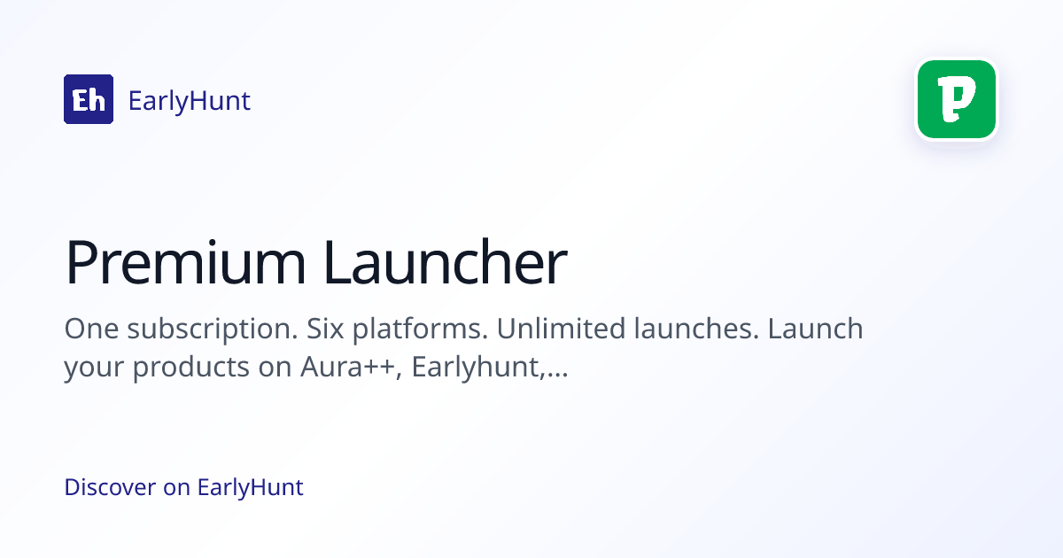 Premium Launcher — Platforms Tool | EarlyHunt | EarlyHunt