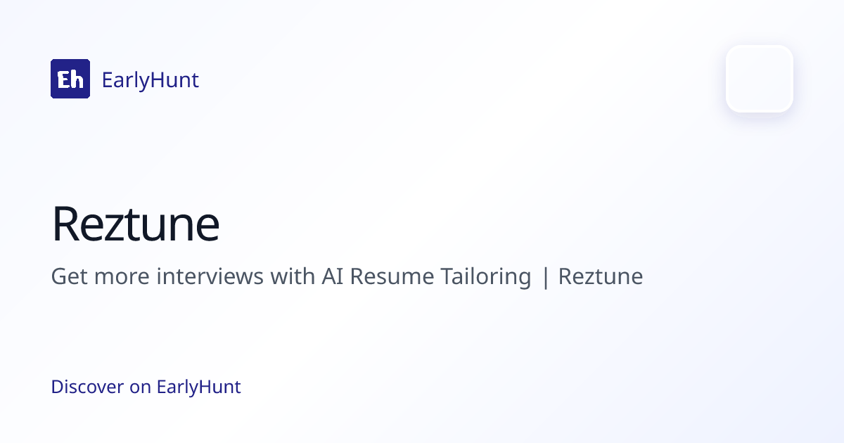 Reztune — Artificial Intelligence Tool | EarlyHunt | EarlyHunt