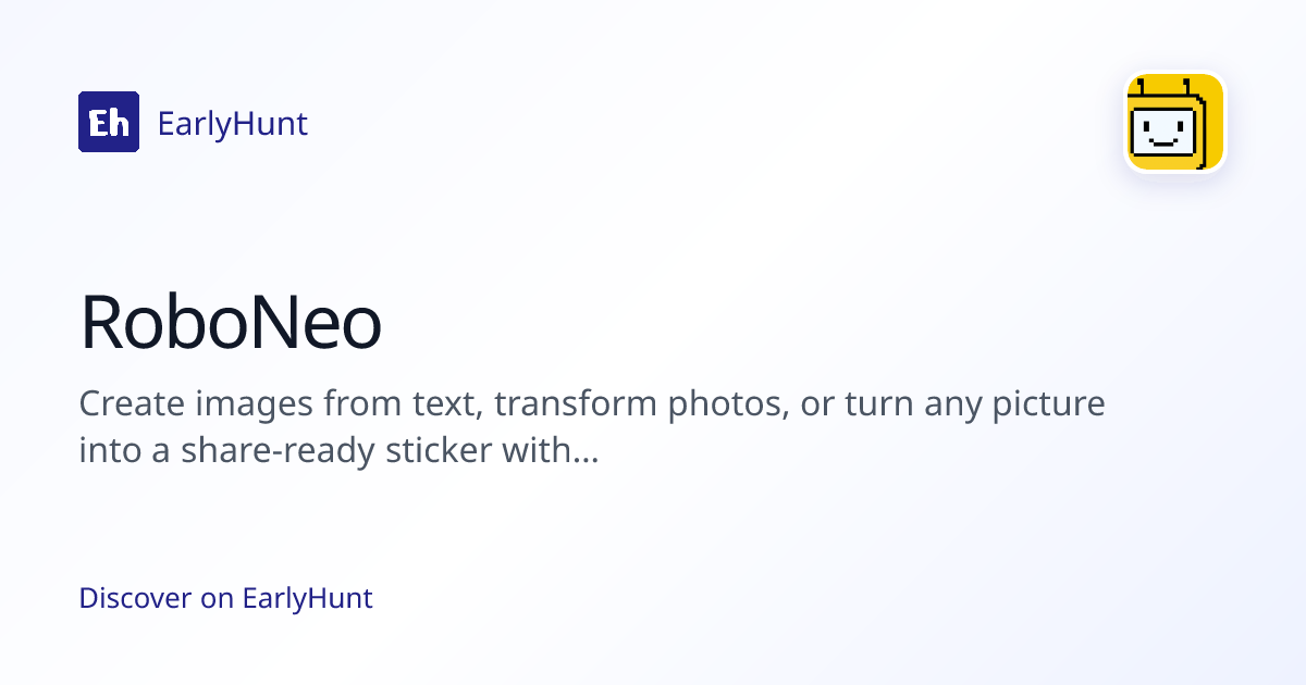 RoboNeo — Artificial Intelligence Tool | EarlyHunt | EarlyHunt