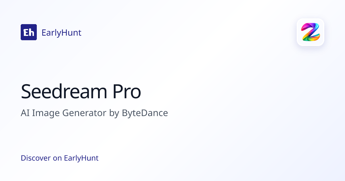 Seedream Pro — Artificial Intelligence Tool | EarlyHunt | EarlyHunt
