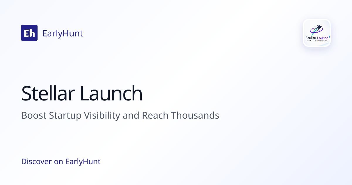 Stellar Launch — Developer Tools Tool | EarlyHunt | EarlyHunt
