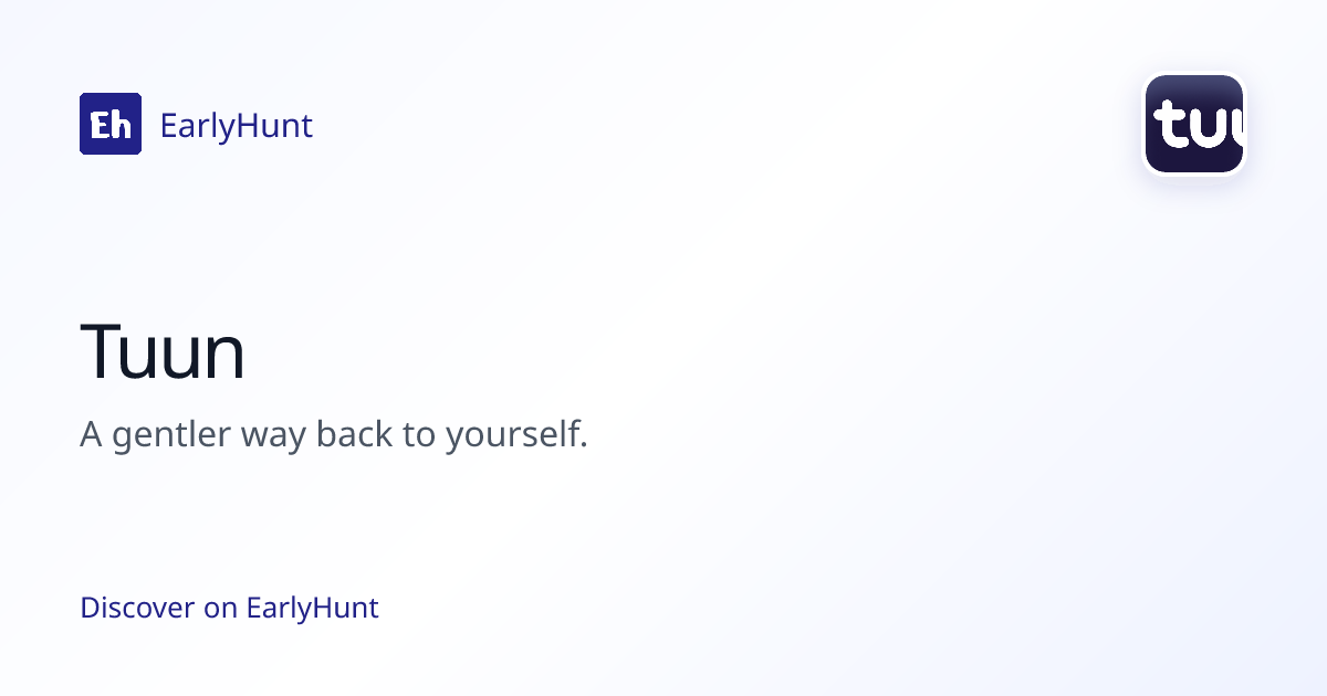 Tuun — Artificial Intelligence Tool | EarlyHunt | EarlyHunt