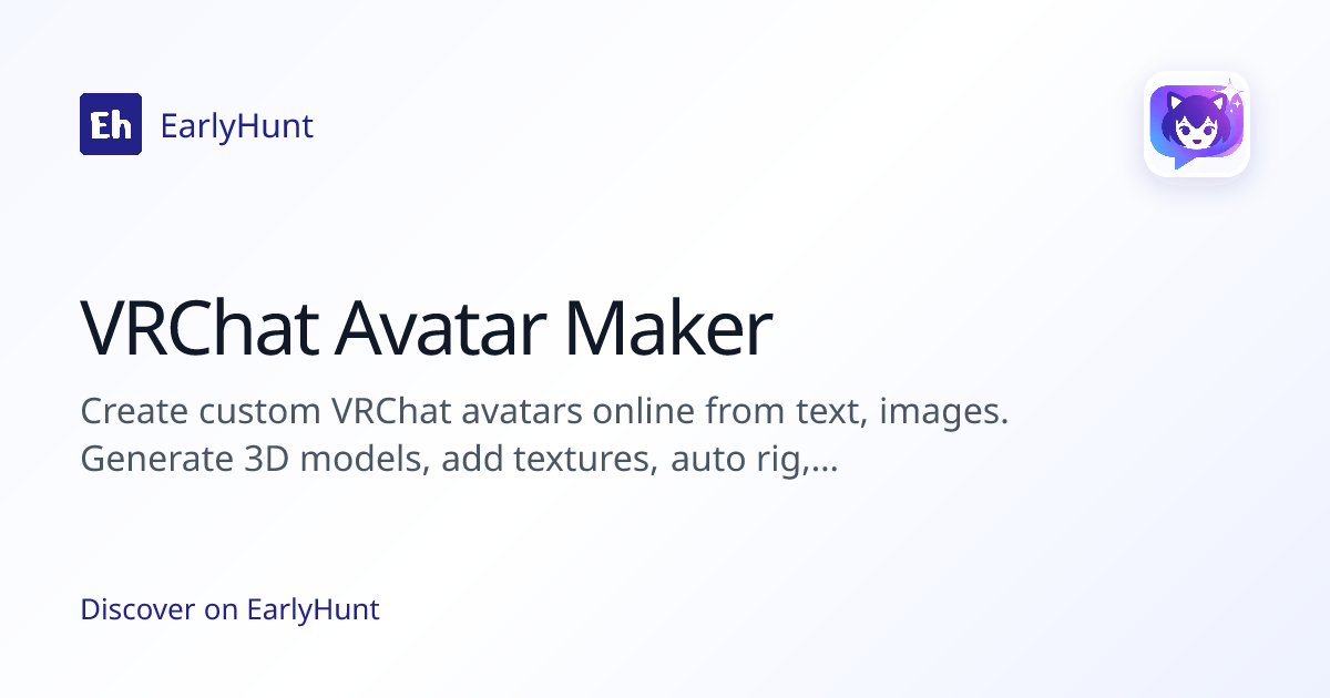 VRChat Avatar Maker — Artificial Intelligence Tool | EarlyHunt | EarlyHunt