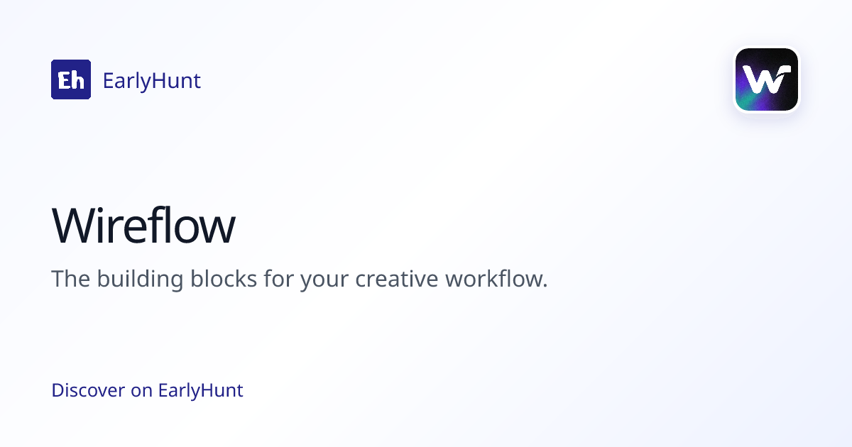 Wireflow — Design Tools Tool | Pricing & Features | EarlyHunt | EarlyHunt